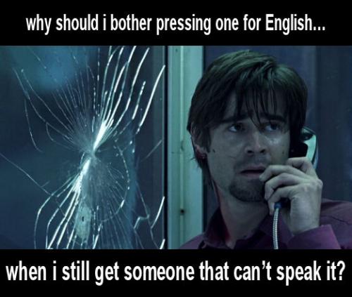 why should i bother pressing one for english