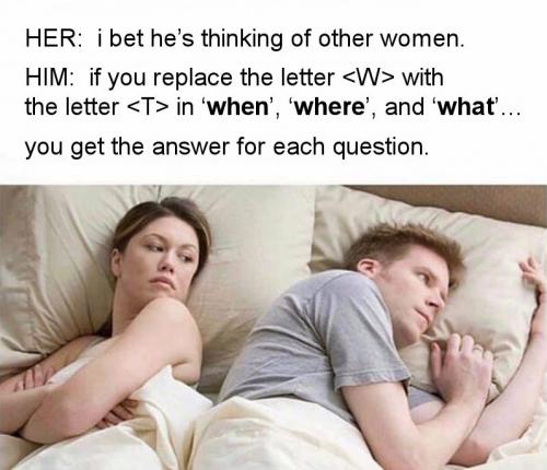 i bet hes thinking about oether women