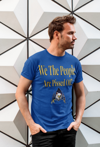 We The People Pissed Blu Tee