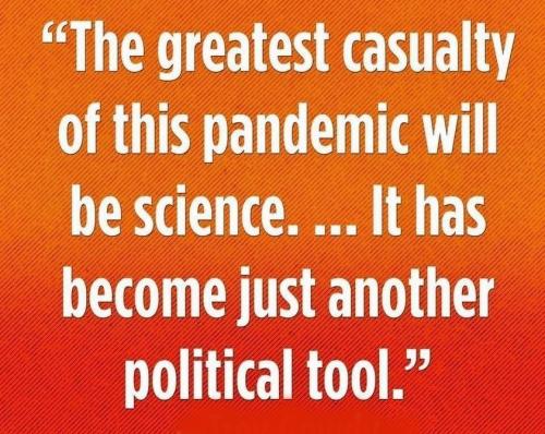 The greatest casualty of this pandemic will be science - Trey Gowdy