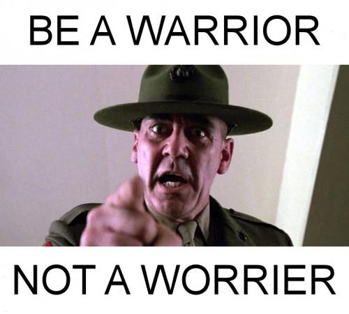 be a warrior