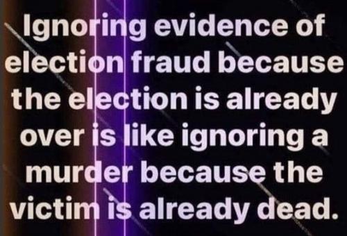 Ignoring evidence of election fraud - meme