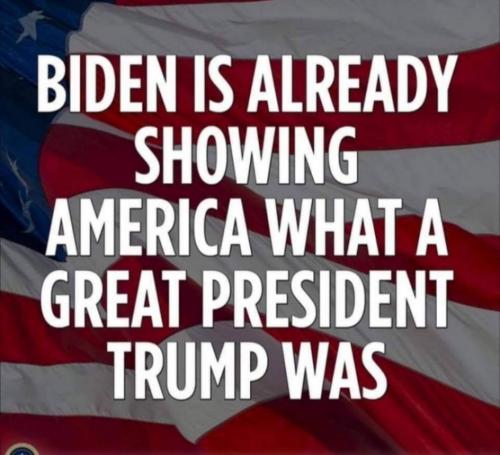 Biden already proving Trump was a better President