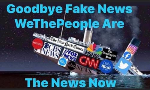 goodbyefake news we are the news now