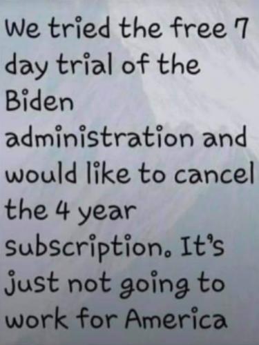 Meme We tried the 7 day trial of biden admin and want to cancel the 4 yr subscription. etc. etc. 145268173_10222454177996592_6810971103250054908_n