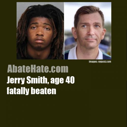Jerry Smith, age 40, fatally beaten
