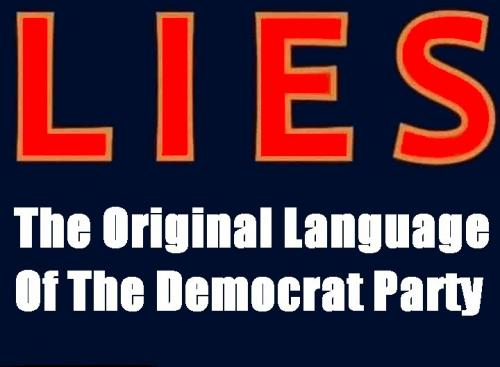 lies - the official language of the democrat party