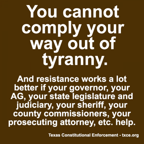 You cannot comply your way out of tyranny - resistance works better if