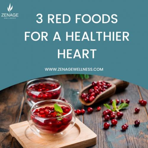 3 Red Foods For A Healthier Heart - Zenage Wellness