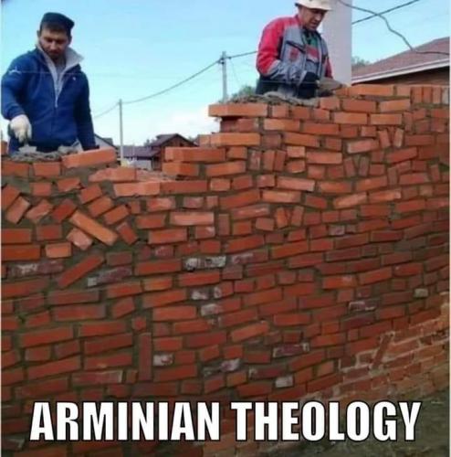 Arminian Theology bad bricks 206758852_1266802220441461_4232866762446369936_n