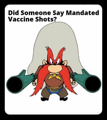 Did Someone Say Mandated Vaccine Shots