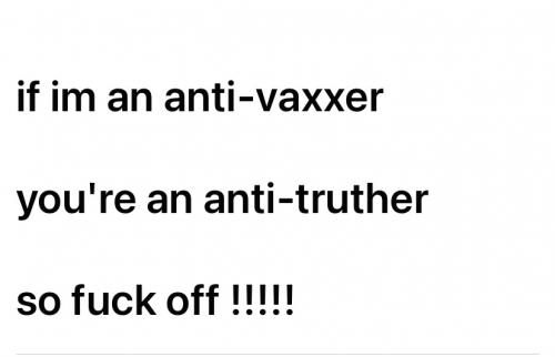 Anti vax fuck yeh.