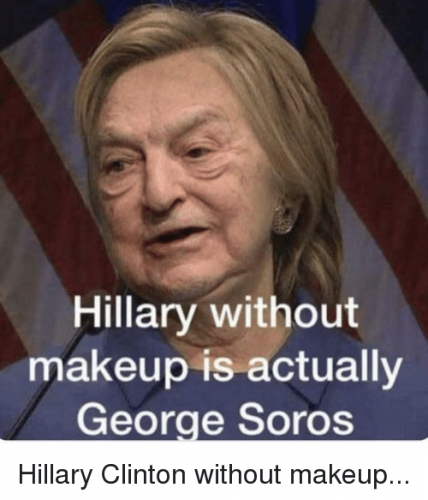 hillary-without-makeup-is-actually-george-soros-hillary-clinton-without-37820561