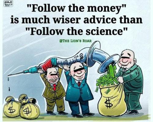 Follow the money not the science