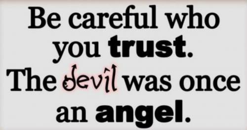 Be Careful Who You Trust