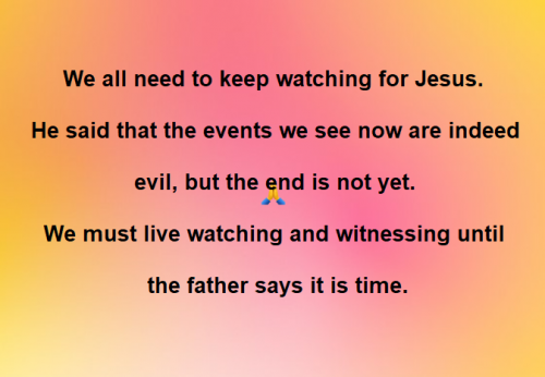Keep watching for Jesus