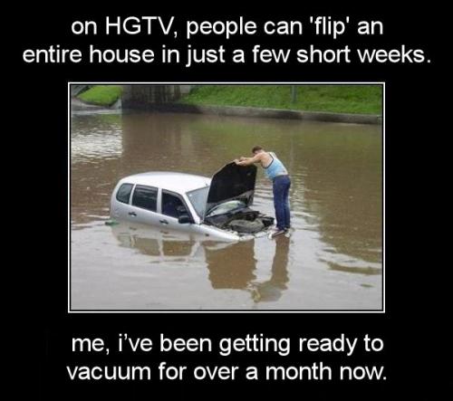 on HGTV people can flip and entire house in just a few short weeks