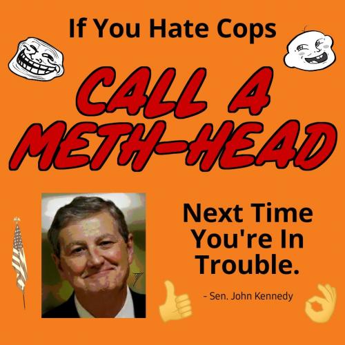 Political - Kennedy Hate Cops Meth-Head