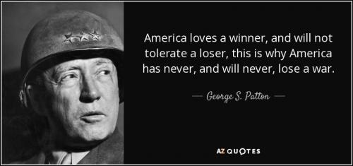 quote-america-loves-a-winner-and-will-not-tolerate-a-loser-this-is-why-america-has-never-and-george-s-patton-55-11-45