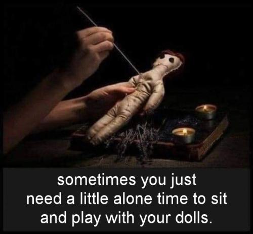 sometimes you just need a little alone time to sit and play with your dolls