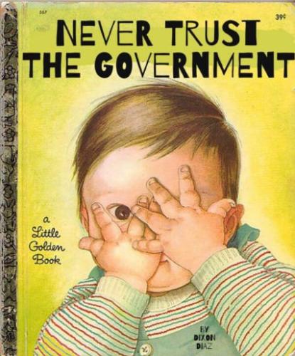 never trust the government