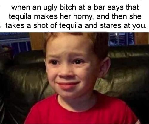 tequila makes her horny
