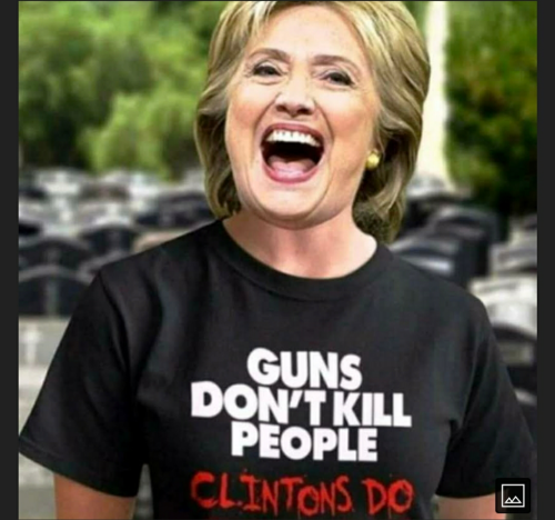 Guns dont kill clintons do