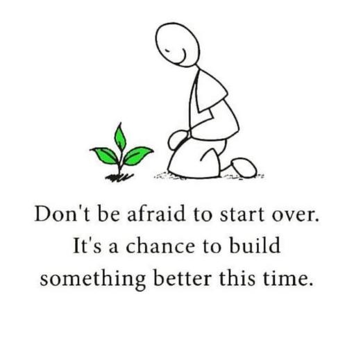 Starting over is ok