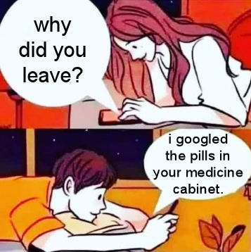 i googled the pills in your medicine cabinet