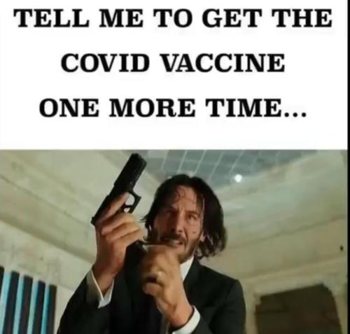 Tell Me To Get the Vaccine One More Time