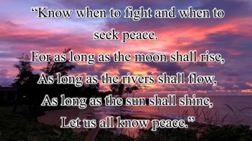 Know when to fight and when to seek peace