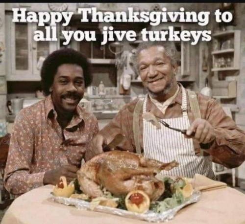 Happy Thanksgiving to all you Jive Turkeys