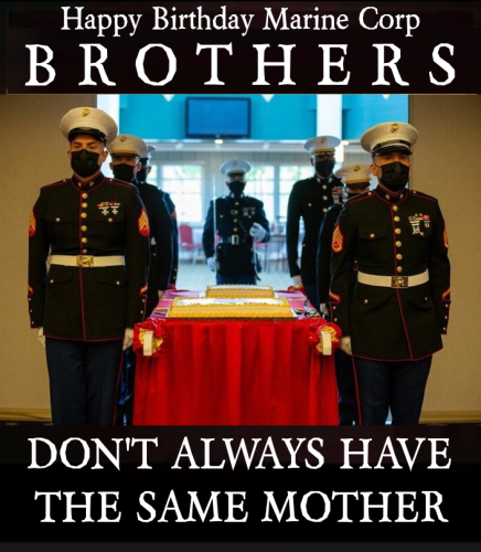 Happy Birthday Marine Corps brothers and sisters