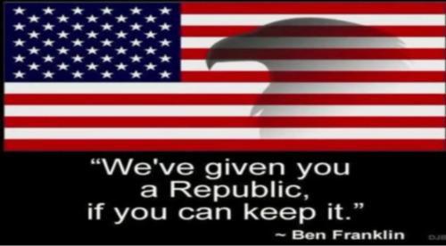 We've Given You A Republic If You Can Keep It