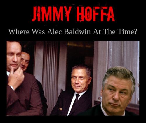 Comedy - Hoffa Where Was Baldwin