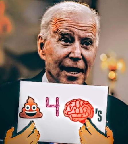 biden shit 4 brains