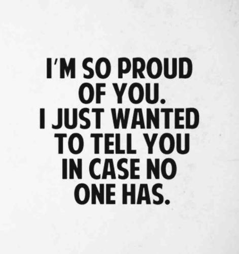 I'm Proud of You