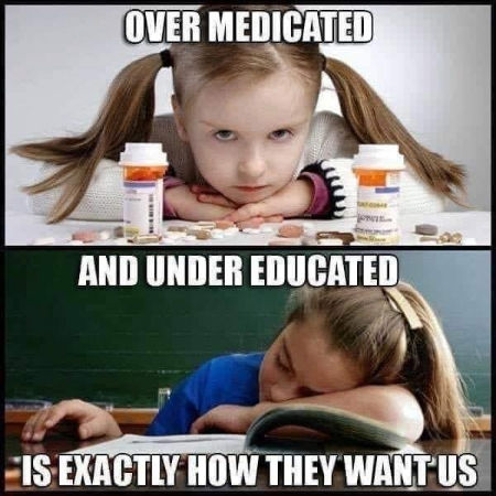 over medicated and under educated