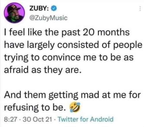 be afraid