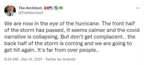 The Architect. 🇨🇦🇺🇸🌎🐸 on Twitter   We are now in the eye of the hurricane. The front half of the storm has passed, it seems calmer and the covid narrative is collapsing. But don't get complacent