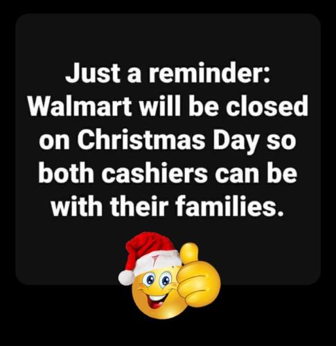 Holidays - Walmart Closed Both Employees