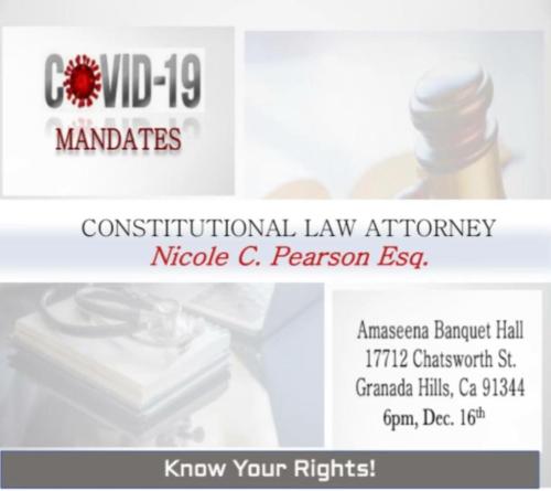 Granada Hills, CA - Dec 16 - Nicole Pearson Esq - Covid-19 Mandates