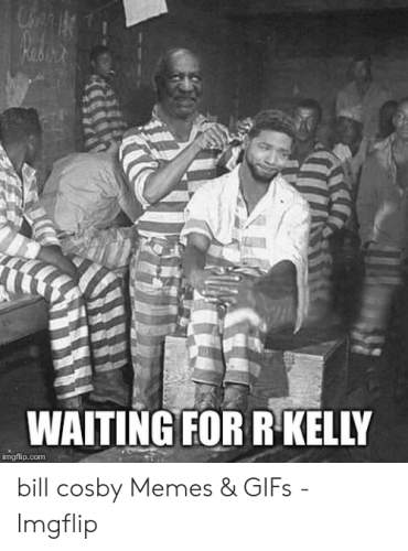 waiting-for-rkelly-imgflip-com-bill-cosby-memes-gifs-50856395