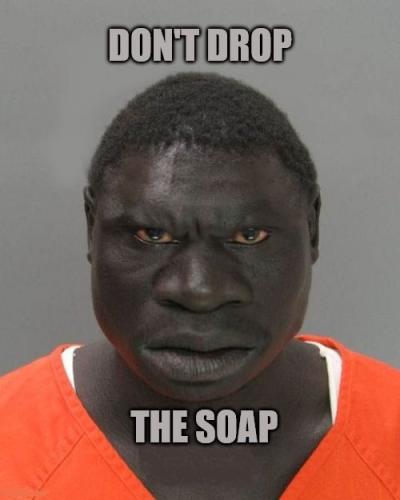 Don't Drop The Soap