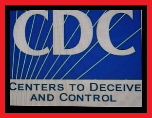 CDC CENTERS TO DECEIVE AND CONTROL