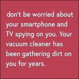 dont be worried about your smartphone and tv spying on you