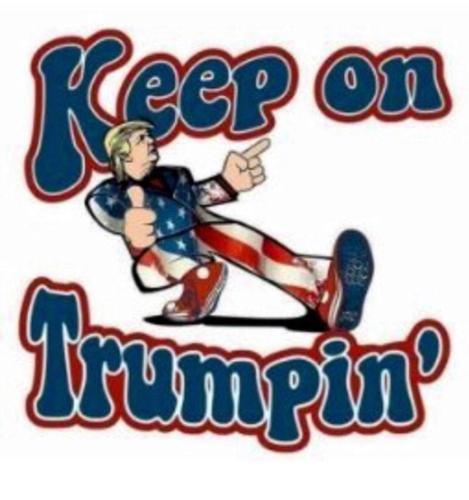 KEEP ON TRUMPING