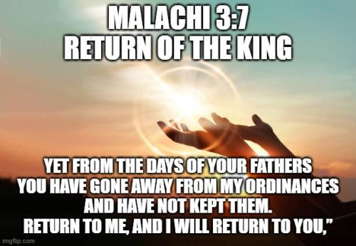 Malachi 3.7 Return of the King 2