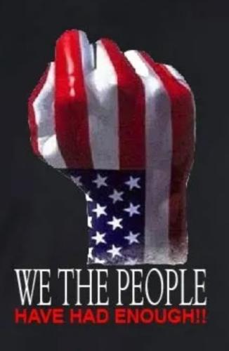 We The People Have Had Enough