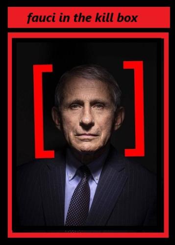FAUCI IN THE KILL BOX
